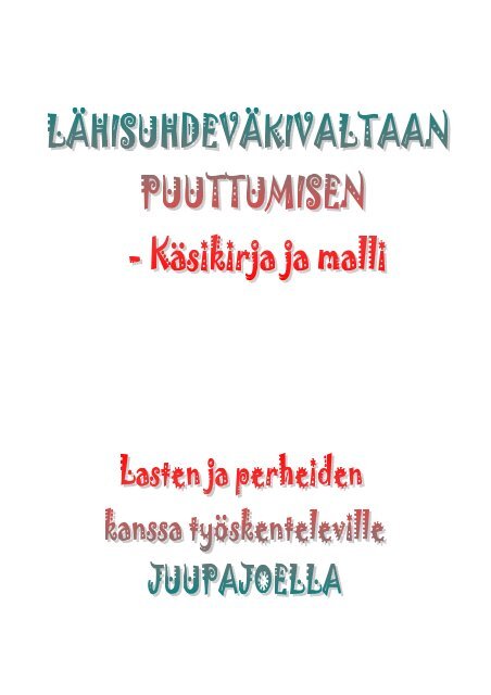 Lähisuhdeväkivaltaan puuttumisen käsikirja - Juupajoki