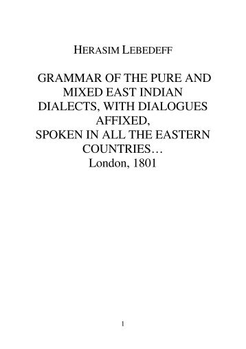 GRAMMAR OF THE PURE AND MIXED EAST INDIAN DIALECTS ...