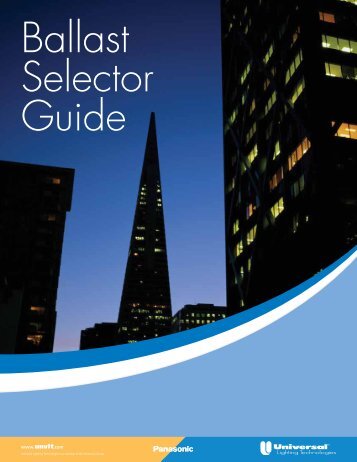 Ballast Selector Guide - Universal Lighting Technologies