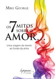 Os 7 mitos sobre o amor - Integrare Editora