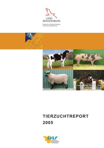 Tierzuchtreport 2005 - LELF - Brandenburg.de