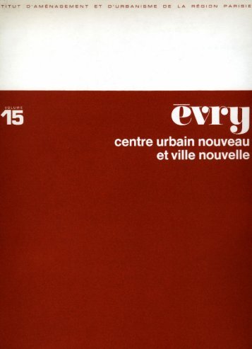 Evry : centre urbain nouveau et ville nouvelle - Centre de ...