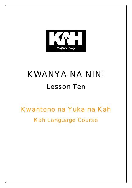 KWANYA NA NINI - Kah