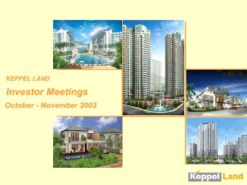 Investor Meetings Presentation - Keppel Land