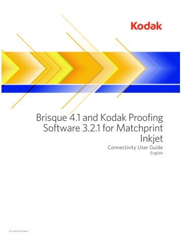 Brisque 4.1 and Kodak Proofing Software 3.2.1 for Matchprint Inkjet