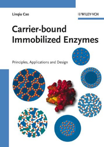 Carrier-bound Immobilized Enzymes: Principles, Application and ...
