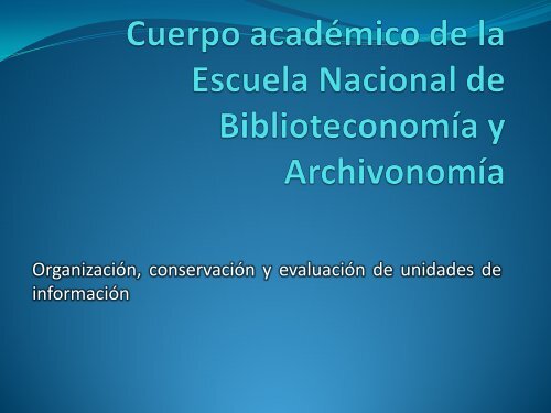 Cuerpo académico de la Escuela Nacional de Biblioteconomía y ...