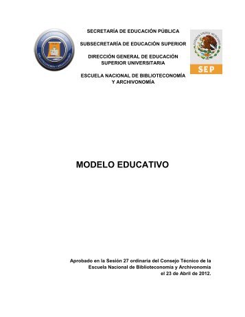MODELO EDUCATIVO - Escuela Nacional de Biblioteconomía y ...