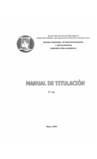 Manual de Titulación - Escuela Nacional de Biblioteconomía y ...