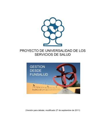 PROYECTO DE UNIVERSALIDAD DE LOS SERVICIOS ... - Funsalud