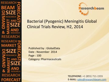 Bacterial (Pyogenic) Meningitis Global Clinical Trials Review, H2, 2014: Market Growth, Commercial Landscape, Analysis: ResearchBeam