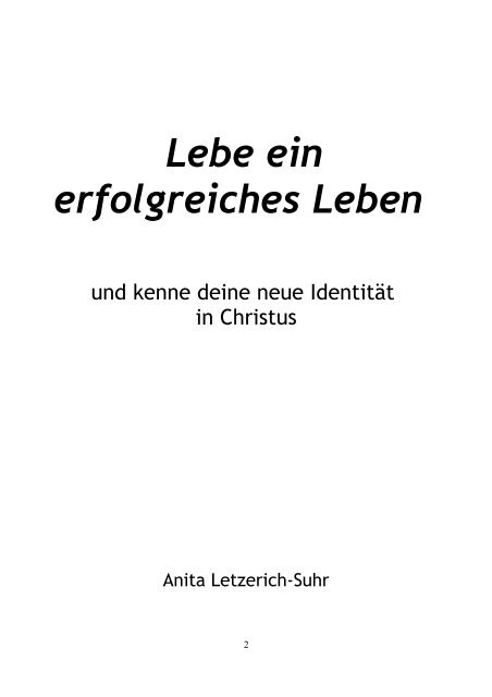 Lebe ein erfolgreiches Leben und kenne deine neue Identität in Christus