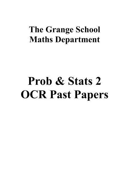 Prob & Stats 2 OCR Past Papers - The Grange School Blogs