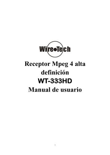 Receptor Mpeg 4 alta definición WT-333HD Manual de ... - Wire-Tech
