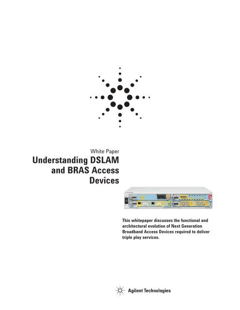 Understanding DSLAM and BRAS Access  - Agilent Technologies