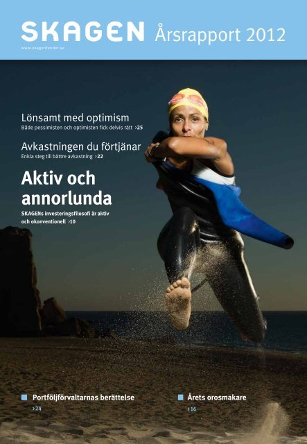 Aktiv och annorlunda Ãrsrapport 2012 - SKAGEN Fonder