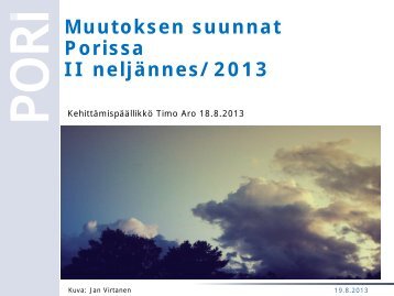 Muutoksen suunnat Porissa II neljännes