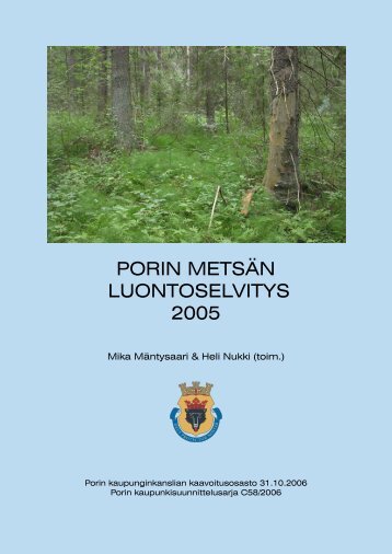 PORIN METSÄN LUONTOSELVITYS 2005