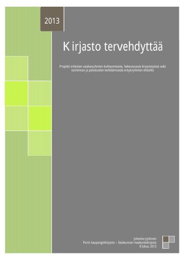 Kirjasto tervehdyttää - raportti - Pori