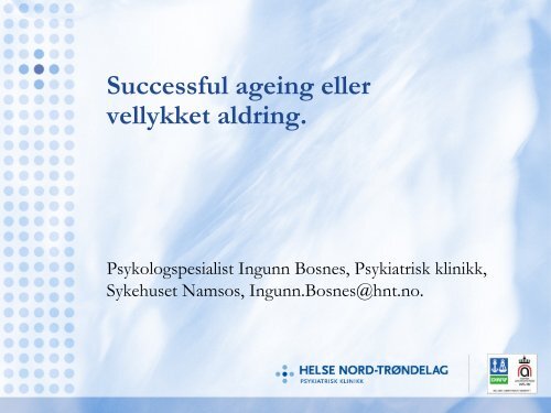 Successful ageing eller vellykket aldring. - classic.vitaminw.no