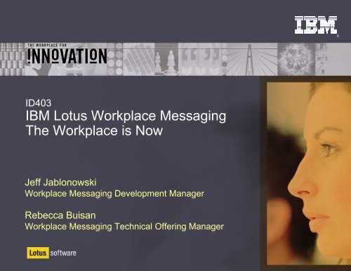 IBM Lotus Workplace Messaging The Workplace is ... - Lotus Sandbox