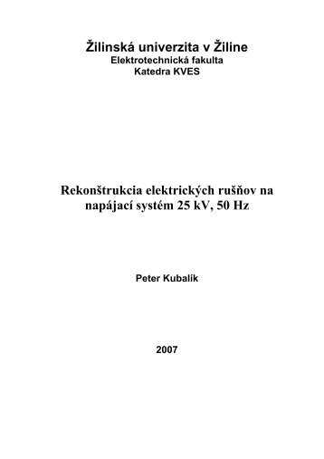 RekonÅ¡trukcia elektrickÃ½ch ruÅ¡Åov na napÃ¡jacÃ­ ... - Å½ilinskÃ¡ univerzita