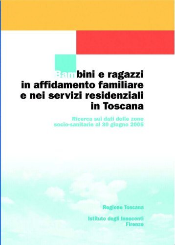 Affidamenti familiari e Centri Affidi in Toscana - Centro regionale di ...