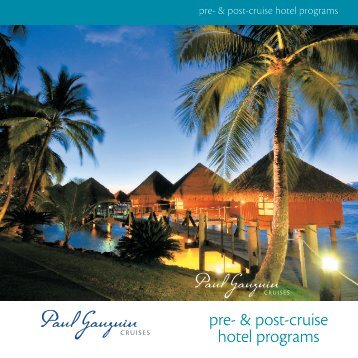 pre- & post-cruise hotel programs - Paul Gauguin Cruises