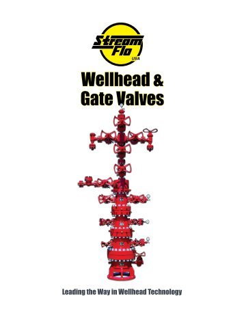 Wellhead & Gate Valves - Stream Flo