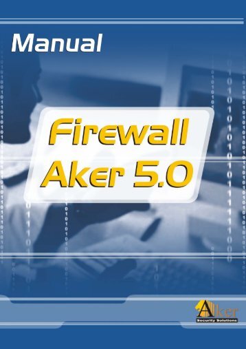 1-0 Instalando o Firewall Aker - Data - Aker Security Solutions