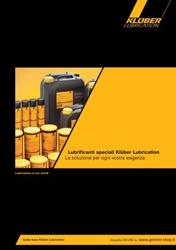 Lubrificanti speciali KlÃ¼ber Lubrication La soluzione ... - Gelmini S.r.l.