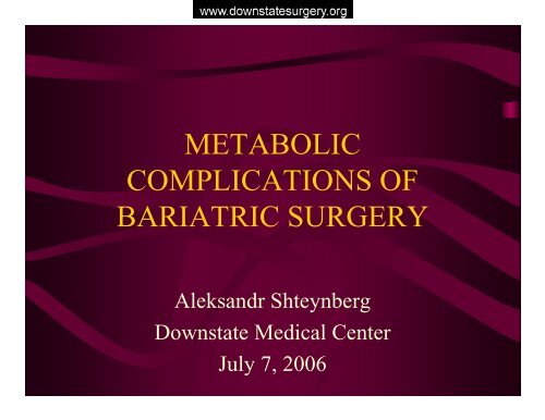 metabolic complications of bariatric surgery - Department of Surgery ...