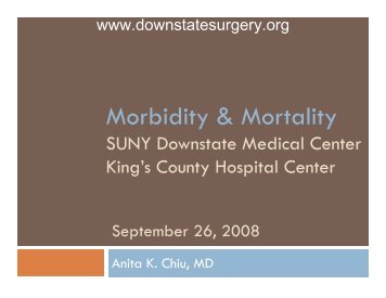 Morbidity & Mortality - Department of Surgery at SUNY Downstate ...