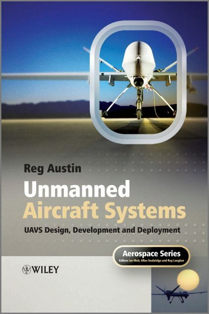 Unmanned Air Systems: UAV Design, Development and Deployment