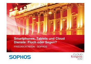 Smartphones, Tablets und Cloud Dienste: Fluch ... - CLOUDkongress