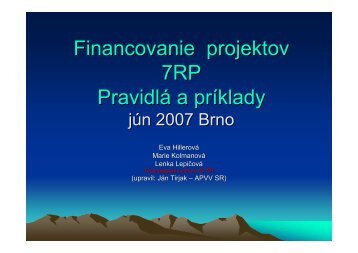 Financovanie projektov 7RP PravidlÃ¡ a prÃ­klady - OMS APVV