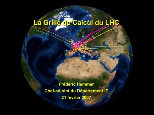 La Grille de Calcul du LHC - FrÃ©dÃ©ric Hemmer - CERN