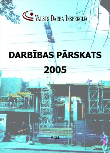 2005.gada pÄrskats - Valsts Darba Inspekcija