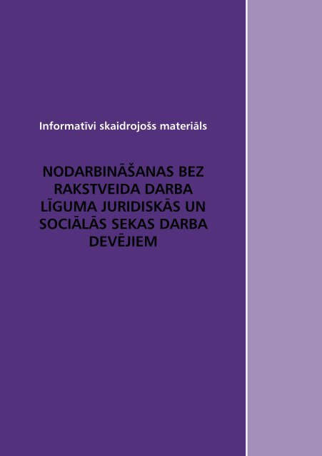 nodarbinÄÅ¡anas bez rakstveida darba lÄ«guma juridiskÄs un sociÄlÄs