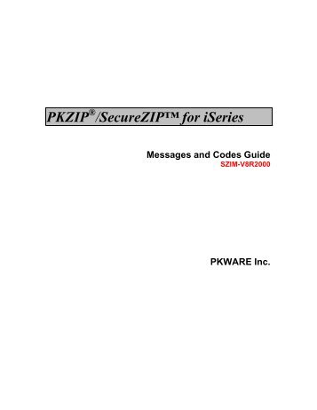 PKZIP/SecureZIP v8.2 Message and Codes Guide - PKWare