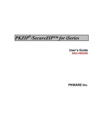 PKZIP ® /SecureZIP™ for iSeries User's Guide - PKWare