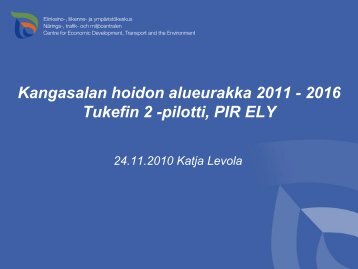 Kangasalan hoidon alueurakka 2011 - 2015 Tukefin 2 -pilotti, PIR ELY