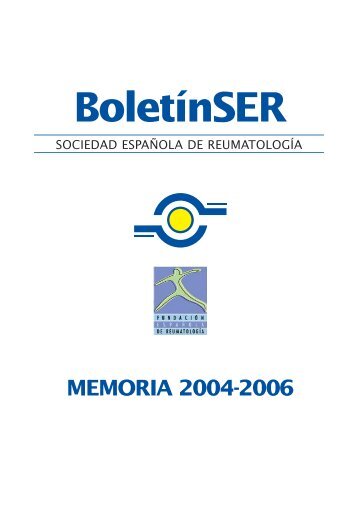 Memoria, 2004-2006 - Sociedad EspaÃ±ola de ReumatologÃ­a