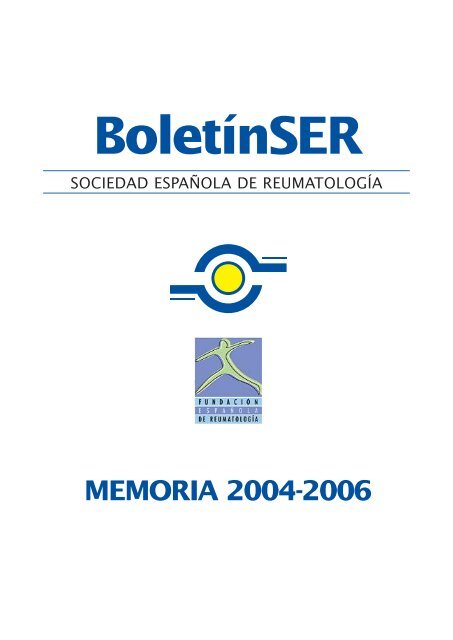 Memoria, 2004-2006 - Sociedad EspaÃ±ola de ReumatologÃ­a