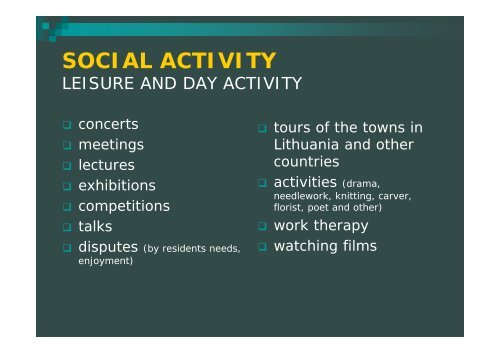 Active ageing of the elderly in residential long term care institutions