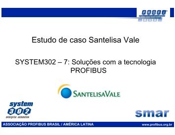 Estudo de caso Santelisa Vale - AssociaÃ§Ã£o PROFIBUS Brasil