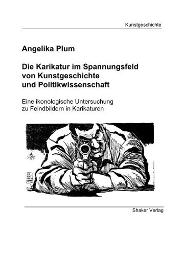 Angelika Plum Die Karikatur im Spannungsfeld von Kunstgeschichte ...