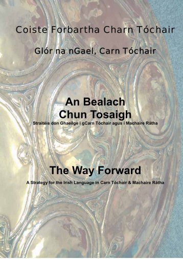 An Bealach Chun Tosaigh The Way Forward - Carntogher ...