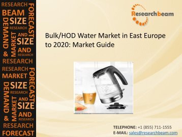 East Europe Bulk/HOD Water Market Size, Trends, Growth, Data Analysis, Report Forecast 2020