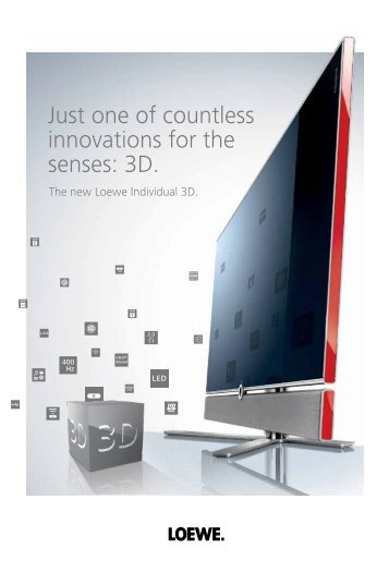 Just one of countless innovations for the senses: 3D. - Loewe
